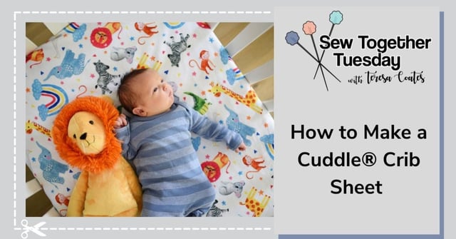 How to Make a Cuddle® Crib Sheet 