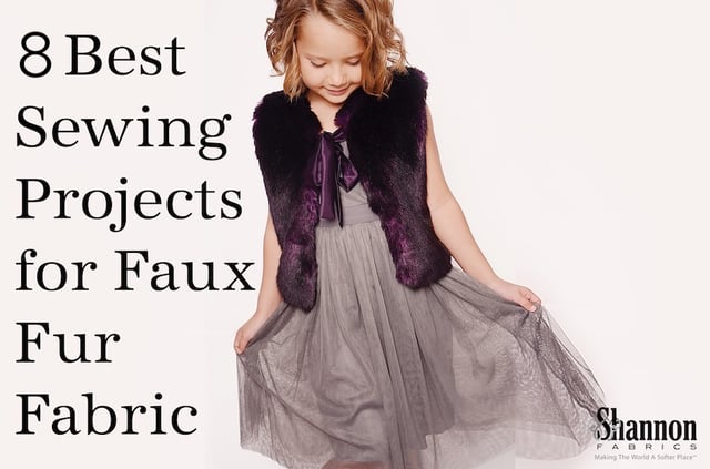 Best Sewing Projects and Uses for Faux Fur Fabric